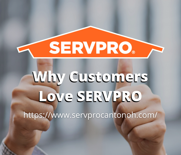 Why Customers Love SERVPRO